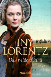 : Iny Lorentz - Das wilde Land