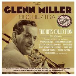 : The Glenn Miller Orchestra - The Hits Collection 1935-44 (2021)