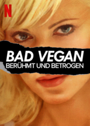 : Bad Vegan Beruehmt und betrogen 2022 S01 Complete German Dl 1080p Nf Web H264-ZeroTwo