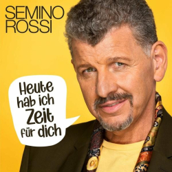 : Semino Rossi - Heute hab ich Zeit für dich (2022)