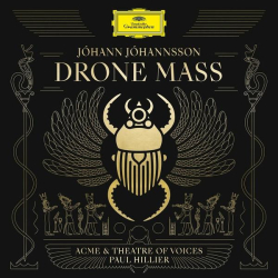 : Johann Johannsson & Theatre of Voices & Paul Hillier & American Contemporary Music Ensemble - Drone Mass (2022)