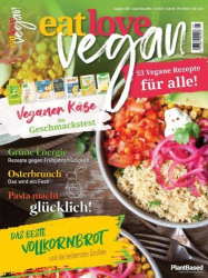 : Eat Love Vegan Magazin No 01 Januar-März 2022
