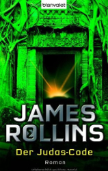 : James Rollins - Sigma Force 4 - Der Judas-Code