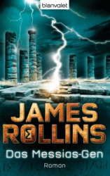: James Rollins - Sigma Force 5 - Das Messias Gen