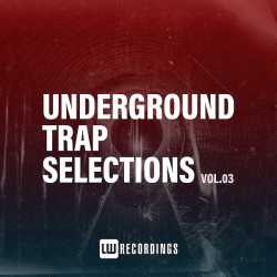 : Underground Trap Selections Vol. 03 (2022)