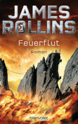 : James Rollins - SIGMA Force - 7 - Feuerflut