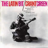 : Grant Green - The Latin Bit (RVG Edition) (2007)
