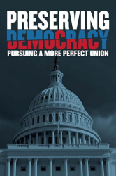 : Preserving Democracy Pursuing a More Perfect Union 2022 1080p Web h264-Bae
