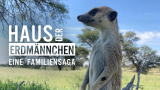 : Haus der Erdmaennchen - Eine Familien Saga S01 Complete German Doku 1080P WebHd H264-Gwd