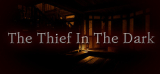 : The Thief In The Dark-TiNyiSo