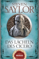 : Steven Saylor - Das Lächeln des Cicero