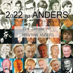 : Christian Anders - 2022 ist ANDERS (Eine Zeitreise mit Christian Anders) (2022)