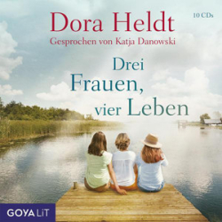 : Dora Heldt - Drei Frauen , Vier Leben