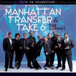 : Soundstage Presents The Summit The Manhattan Transfer And Take 6 2017 720p MbluRay x264-Treble