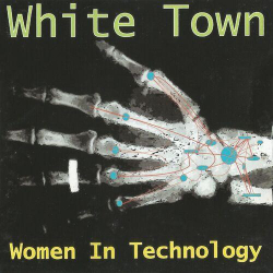 : White Town - Women in Technology (25th Anniversary Expanded Edition) (2022)