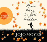 : Jojo Moyes - Mein Herz in zwei Welten