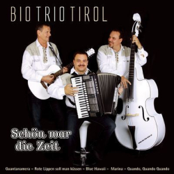 : Bio Trio Tirol - Schön War Die Zeit (2013)