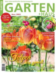 :  Garten + Haus Magazin April No 04 2022