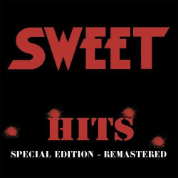 : Sweet - Hits (Special Edition - Remastered) (2022)