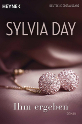 : Sylvia Day - Ihm ergeben