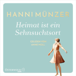 : Hanni Münzer - Heimat ist ein Sehnsuchtsort