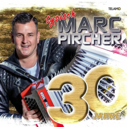 : Marc Pircher - 30 Jahre: Typisch Marc Pircher (2022)