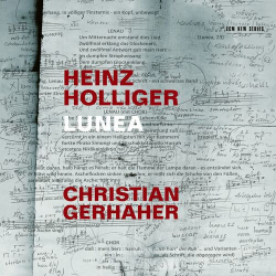 : Christian Gerhaher, Basle Madrigalists, Philharmonia Zürich, Heinz Holliger - Lunea (2022)