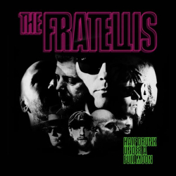 : The Fratellis - Half Drunk Under a Full Moon (Deluxe) (2022)