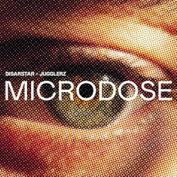 : Disarstar & Jugglerz - Microdose (2022)