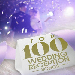 : Top 100 Wedding Reception Songs (2022)