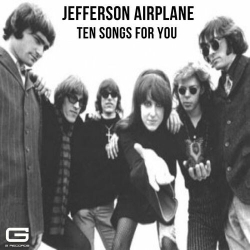 : Jefferson Airplane - Ten Songs For You (2022)