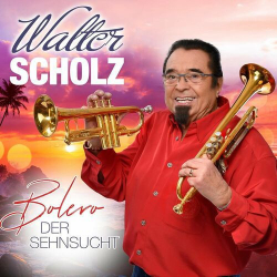 : Walter Scholz - Bolero der Sehnsucht (2022)