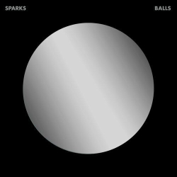 : Sparks - Balls (Deluxe Edition) (2022)