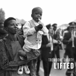 : Trombone Shorty - Lifted (2022)