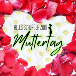 : Alles Schlager zum Muttertag (2022)