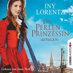: Iny Lorentz - Die Perlenprinzessin - Rivalen