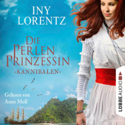 : Iny Lorentz - Die Perlenprinzessin - Kannibalen
