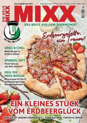 : Mixx Magazin für Thermomix Magazine No 04 Mai-Juni 2022
