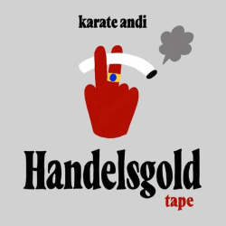 : Karate Andi - Handelsgold Tape (2022)