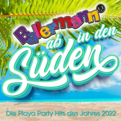 : Ballermann ab in den Süden - Die Playa Party Hits des Jahres 2022 (2022)