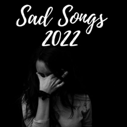 : Sad Songs 2022 (2022)