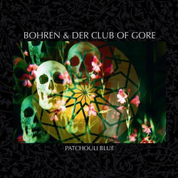 : Bohren & Der Club Of Gore - Patchouli Blue (2020)