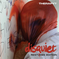 : Therapy? - Disquiet (Restless Edition) (2022)