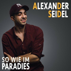 : Alexander Seidel - So wie im Paradies (2022)