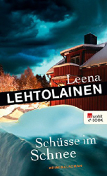 : Leena Lehtolainen - Die Leibwächterin Band 4 - Schüsse im Schnee