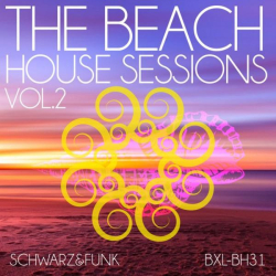 : Schwarz & Funk - The Beach House Sessions Vol. 2 (2020)