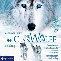 : Kathryn Lasky - Der Clan der Wölfe 4 - Eiskönig