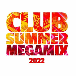 : Club Summer Megamix 2022 (2022)