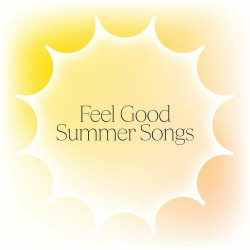 : Feel Good Summer Songs (2022)