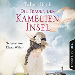: Tabea Bach - Die Frauen der Kamelieninsel